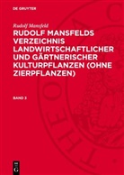 Rudolf Mansfeld, Jürgen Schultze-Motel - Rudolf Mansfeld: Rudolf Mansfelds Verzeichnis landwirtschaftlicher und gärtnerischer Kulturpflanzen (ohne Zierpflanzen) - Band 3: Rudolf Mansfeld: Rudolf Mansfelds Verzeichnis landwirtschaftlicher und gärtnerischer Kulturpflanzen (ohne Zierpflanzen). Band 3