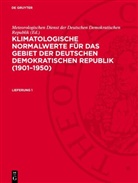 Meteorologischen Dienst der Deutschen Demokratischen Republik - Klimatologische Normalwerte für das Gebiet der Deutschen Demokratischen Republik (1901-1950) - Lieferung 1: Klimatologische Normalwerte für das Gebiet der Deutschen Demokratischen Republik (1901-1950). Lieferung 1