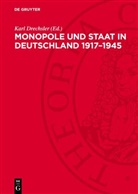 Karl Drechsler - Monopole und Staat in Deutschland 1917-1945