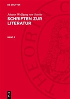 Johann Wolfgang von Goethe: Schriften zur Literatur - Band 5: Überlieferung, Varianten und Paralipomena zu Band 2