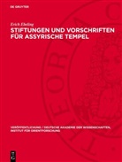 Erich Ebeling - Stiftungen und Vorschriften für assyrische Tempel