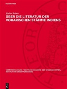 Walter Ruben - Über die Literatur der vorarischen Stämme Indiens
