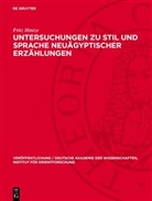 Fritz Hintze - Untersuchungen zu Stil und Sprache neuägyptischer Erzählungen