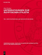 Otto Firchow - Otto Firchow: Untersuchungen zur ägyptischen Stilistik - Teil 1: Der stilistische Bau der Geschichte des Sinuhe