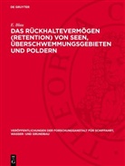 E. Blau - Das Rückhaltevermögen (Retention) von Seen, Überschwemmungsgebieten und Poldern