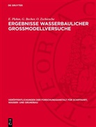 G. Becher, E. Blau, E. Giese, R. Johnsen, E. Plehm, O. Zschiesche - Ergebnisse wasserbaulicher Großmodellversuche