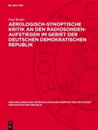 Paul Beelitz - Aerologisch-synoptische Kritik an den Radiosonden-Aufstiegen im Gebiet der Deutschen Demokratischen Republik
