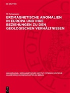 W. Schumann - Erdmagnetische Anomalien in Europa und ihre Beziehungen zu den geologischen Verhältnissen