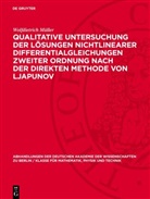 Wolfdietrich Müller - Qualitative Untersuchung der Lösungen nichtlinearer Differentialgleichungen zweiter Ordnung nach der direkten Methode von Ljapunov