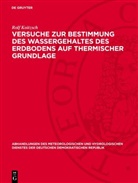 Rolf Koitzsch - Versuche zur Bestimmung des Wassergehaltes des Erdbodens auf thermischer Grundlage
