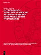 Gerhard Hentschel - Physiologisch wirksame Phasen bei meteorologischen Vorgängen in der Troposphäre