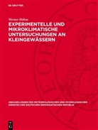 Werner Höhne - Experimentelle und mikroklimatische Untersuchungen an Kleingewässern