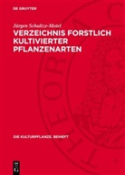 Jürgen Schultze-Motel - Verzeichnis forstlich kultivierter Pflanzenarten