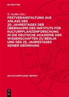 H. Stubbe - Festveranstaltung aus Anlass des 20. Jahrestages der Übernahme des Instituts für Kulturpflanzenforschung in die Deutsche Akademie der Wissenschaften zu Berlin und des 25. Jahrestages seiner Gründung