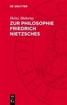 Heinz Malorny - Zur Philosophie Friedrich Nietzsches
