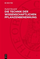 Rudolf Mansfeld - Die Technik der wissenschaftlichen Pflanzenbenennung