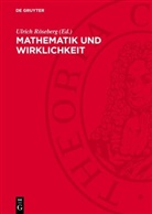 Ulrich Röseberg - Mathematik und Wirklichkeit