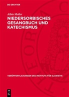 Albin Moller - Niedersorbisches Gesangbuch und Katechismus