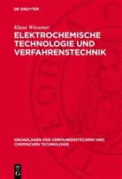 Lothar Franke, Klaus Hertwig, Johannes Kardos, Klaus Wiesener - Elektrochemische Technologie und Verfahrenstechnik