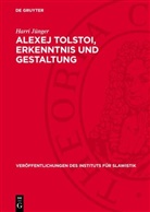 Harri Jünger - Alexej Tolstoi, Erkenntnis und Gestaltung