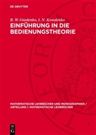 B. W. Gnedenko, I. N. Kowalenko - Einführung in die Bedienungstheorie