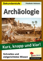 Friedhelm Heitmann - Archäologie - Kurz, knapp und klar!