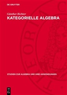 Günther Richter - Kategorielle Algebra