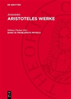 Hellmut Flashar - Aristoteles: Aristoteles Werke - Band 19: Problemata Physica