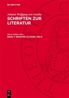 Horst Nahler - Johann Wolfgang von Goethe: Schriften zur Literatur - Band 7: Register zu Band 1 bis 6