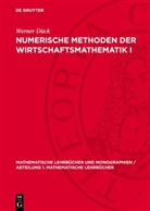 Werner Dück - Numerische Methoden der Wirtschaftsmathematik I