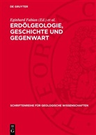 Eginhard Fabian, Martin Guntau, Safajat F. Mechtiev, Vladimir V. Tichomirov - Erdölgeologie, Geschichte und Gegenwart