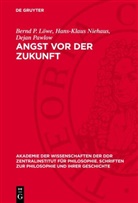 Bernd P. Löwe, Hans-Klaus Niehaus, Dejan Pawlow - Angst vor der Zukunft