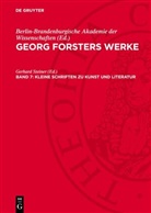 Georg Forster, Gerhard Steiner - Georg Forsters Werke - Band 7: Kleine Schriften zu Kunst und Literatur