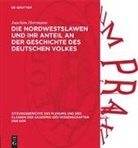 Joachim Herrmann - Die Nordwestslawen und ihr Anteil an der Geschichte des deutschen Volkes