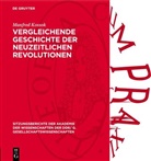 Manfred Kossok - Vergleichende Geschichte der neuzeitlichen Revolutionen
