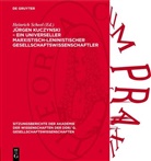 Heinrich Scheel - Jürgen Kuczynski - ein universeller marxistisch-leninistischer Gesellschaftswissenschaftler