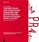 Otto Reinhold, Heinrich Scheel - Theoretische und praktische Probleme der entwickelten sozialistischen Gesellschaft