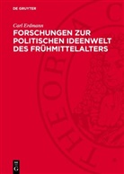 Carl Erdmann - Forschungen zur politischen Ideenwelt des Frühmittelalters