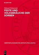 Edmund Schneeweis - Feste und Volksbräuche der Sorben