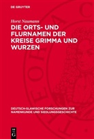 Horst Naumann - Die Orts- und Flurnamen der Kreise Grimma und Wurzen