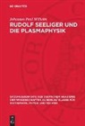 Johannes Paul Wilhelm - Rudolf Seeliger und die Plasmaphysik