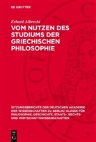 Erhard Albrecht - Vom Nutzen des Studiums der griechischen Philosophie