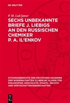 P. M. Luk’janov, P. M. Luk'janov - Sechs unbekannte Briefe J. Liebigs an den russischen Chemiker P. A. Il'enkov