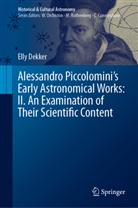 Elly Dekker - Alessandro Piccolomini's Early Astronomical Works: II. An Examination of Their Scientific Content