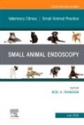 Elsevier Clinics, Boel Fransson - Small Animal Endoscopy, An Issue of Veterinary Clinics of North America: Small Animal Practice: Volume 54-4