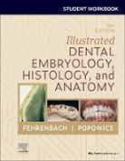 Fehrenbach Margaret J. - Student Workbook for Illustrated Dental Embryology, Histology and Anatomy