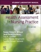 Susan Fickertt Wilson - Student Laboratory Manual for Health Assessment for Nursing Practice