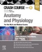 Evie O' Rourke, Munro Ross, Jonny Stephens - Crash Course Anatomy and Physiology