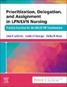 Kumagai Candice K., LaCharity Linda A., Shirley M. Hosler - Prioritization, Delegation, and Assignment in LPN/LVN Nursing