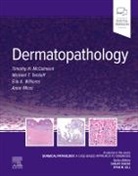 Erik A. Williams, Tim McCalmont, Amar Mirza, Michael Tetzlaff - Dermatopathology